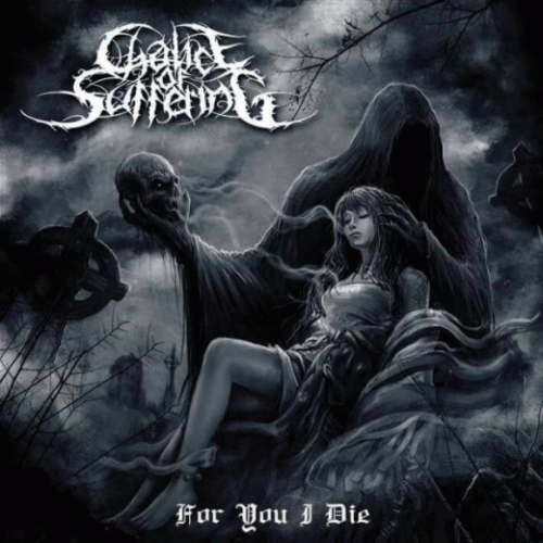 Chalice Of Suffering : For You I Die